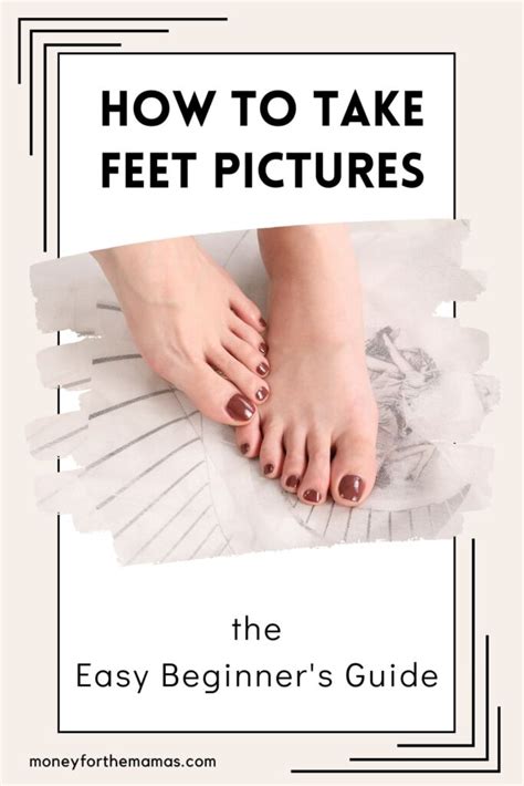 Easy Beginner’s Guide on How to Take Feet Pics。